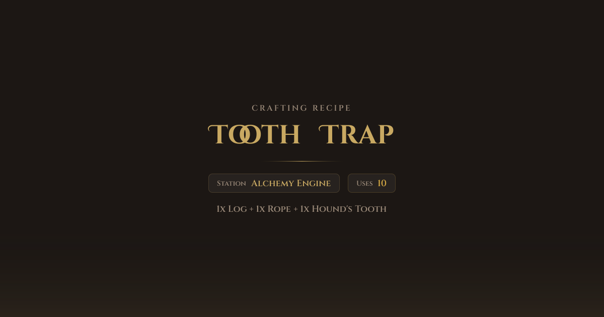 Tooth Trap - Crafting Recipe | Don't Starve Companion