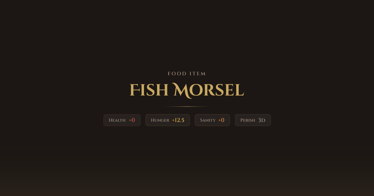 Fish Morsel - Food Stats | Don't Starve Companion